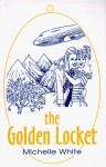 The Golden Locket - Michelle White