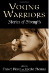 Young Warriors: Stories of Strength - Josepha Sherman