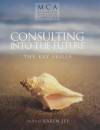 Consulting Into the Future: The Key Skills - Karen Lee