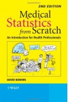Medical Statistics from Scratch: An Introduction for Health Professionals - David Bowers