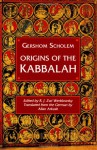 Origins of the Kabbalah - Gershom Scholem, Allan Arkush