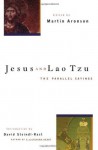 Jesus and Lao Tzu: The Parallel Sayings - Martin Aronson, Brother David Steindl-Rast