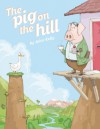 The Pig on the Hill - John Kelly