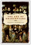 The Age Of Shakespeare - Frank Kermode