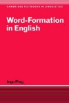 Word-Formation in English - Ingo Plag, J. Bresnan, S.R. Anderson
