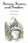 Famine, Fenians and Freedom, 1840-1882 (Rebellions Trilogy) - Richard Brown