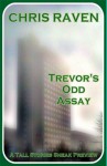 Trevor's Odd Assay - Chris Raven