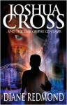 Joshua Cross and the Lair of the Centaur - Diane Redmond