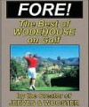 Fore!: The Best of Wodehouse on Golf - P.G. Wodehouse