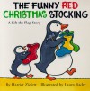 The Funny Red Christmas Stocking - Harriet Ziefert, Laura Rader