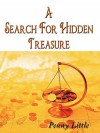 A Search for Hidden Treasure - Priscilla Little, Penny Little