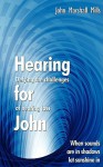 Hearing for John: Defying the Challenges of Hearing Loss - John Mills