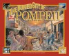 The Buried City of Pompeii: What It Was Like When Vesuvius Exploded - Shelley Tanaka, Greg Ruhl