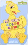 Big Bird's Color Game (Sesame Street) - Beth Terrill, Tom Cooke