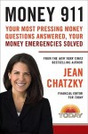 Money 911: Your Most Pressing Money Questions Answered, Your Money Emergencies Solved - Jean Chatzky