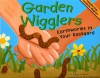 Garden Wigglers: Earthworms in Your Backyard (Backyard Bugs) - Rick Peterson, Nancy Loewen