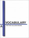 Vocabulary for the College Bound: Book-A - James Scott