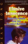 Elusive Innocence: Survival Guide for the Falsely Accused - Dean Tong