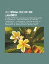 Hist RIA Do Rio de Janeiro: Fran a Ant Rtica, Nicolas Durand de Villegagnon, Pilar Do Igua U, S O Jo O Marcos, Guanabara, Caminho Novo - Source Wikipedia