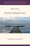 Eternity Taking Its Time - Michel Pleau, Howard Scott
