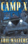 Camp X - Eric Walters