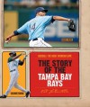 The Story of the Tampa Bay Rays - Nate LeBoutillier