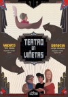 Teatro en Viñetas: Venecia - Yepeto - Alejandro Farias, Carlos Aón, Hurón, Jorge Accame, Roberto Cossa, Jorge Dubatti
