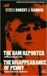 The Ham Reporter/The Disappearance of Penny: Bat Masterson in New York/A Henry Po Horse Racing Mystery - Robert J. Randisi