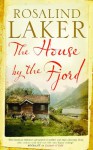 The House by the Fjord - Rosalind Laker