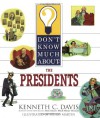 Don't Know Much About the Presidents - Kenneth C. Davis, Pedro Martin