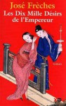 Les dix mille désirs de l'empereur - José Frèches