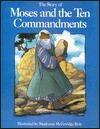 The Story of Moses and the Ten Commandments - Patricia A. Pingry