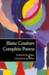 Complete Poems - Blaise Cendrars, Ron Padgett, Jay Bochner