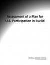 Assessment of a Plan for U.S. Participation in Euclid - Committee on the Assessment of a Plan fo, National Research Council, National Academies