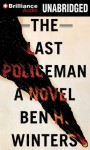 The Last Policeman - Ben H. Winters, Peter Berkrot
