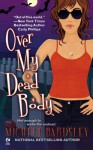 Over My Dead Body - Michele Bardsley