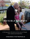 Invisible No More: A Photographic Chronicle of the Lives of People with Intellectual Disabilities - Vincenzo Pietropaolo, Wayne Johnston, Catherine Frazee