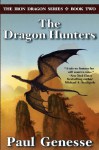 The Dragon Hunters - Paul Genesse