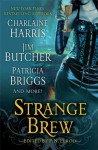 Strange Brew - Charlaine Harris, P.N. Elrod, Patricia Briggs, Jim Butcher