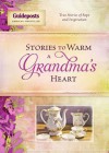 Stories to Warm a Grandma's Heart - James Stuart Bell Jr.