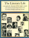 The Literary Life: Scrapbook Almanac of the Anglo-American Literary Scene, 1910-50 - Robert Phelps