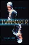 Twinmaker - Sean Williams