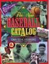 The New Baseball Catalog - Dan Schlossberg