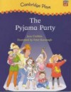 The Pyjama Party (Cambridge Plays) - June Crebbin