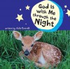 God Is with Me Through the Night - Julie Cantrell