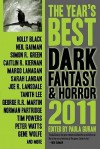 The Year's Best Dark Fantasy & Horror, 2011 Edition - Paula Guran, Steve Berman, Laird Barron, Peter Atkins