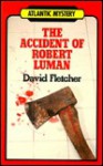 The Accident of Robert Luman - David Fletcher