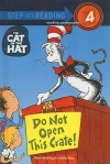 The Cat in the Hat: Do Not Open This Crate! - Stephen Krensky, Aristides Ruiz, Alec Berg