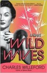 Wild Wives - Charles Willeford