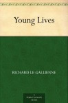 Young Lives - Richard Le Gallienne